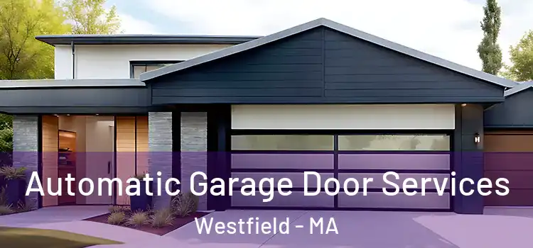  Automatic Garage Door Services Westfield - MA