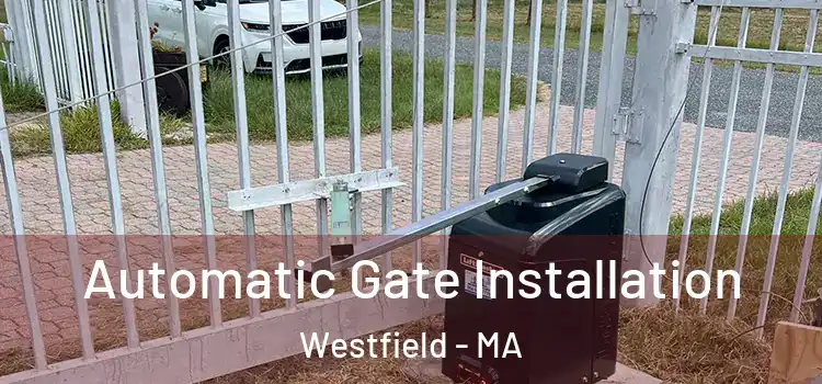  Automatic Gate Installation Westfield - MA
