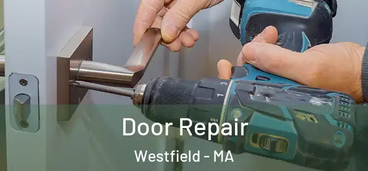 Door Repair Westfield - MA