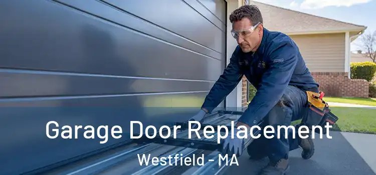  Garage Door Replacement Westfield - MA