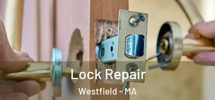 Lock Repair Westfield - MA