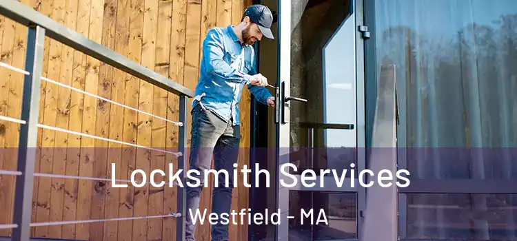 Locksmith Services Westfield - MA