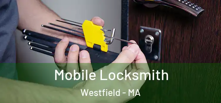  Mobile Locksmith Westfield - MA