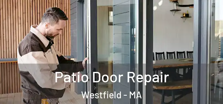 Patio Door Repair Westfield - MA