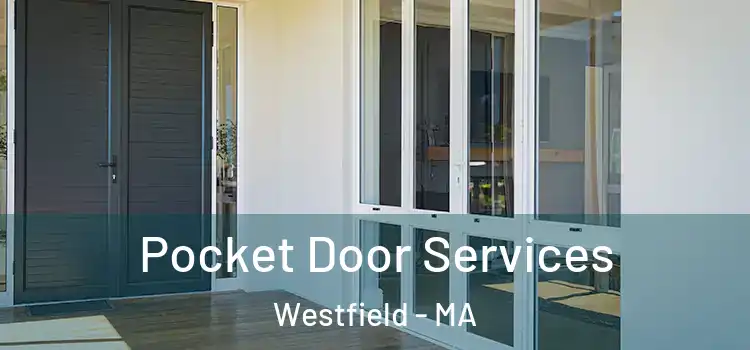 Pocket Door Services Westfield - MA