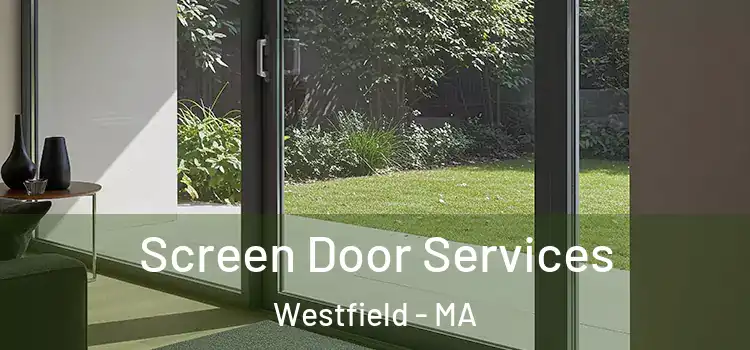 Screen Door Services Westfield - MA