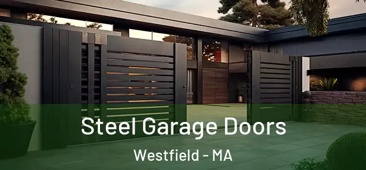 Steel Garage Doors Westfield - MA